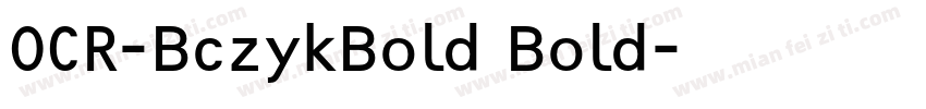 OCR-BczykBold Bold字体转换